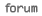 forum